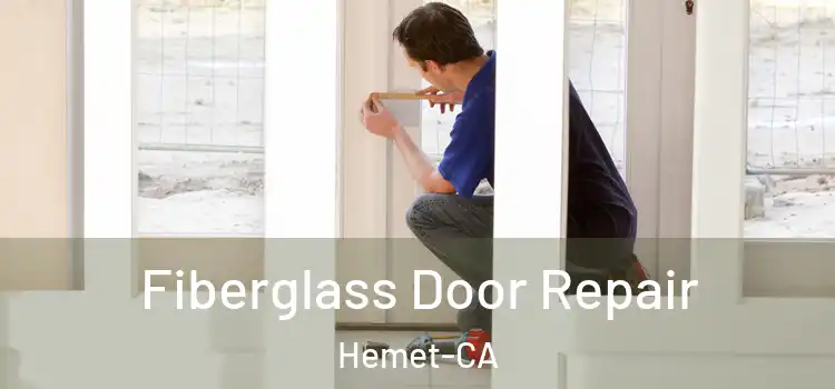 Fiberglass Door Repair Hemet-CA