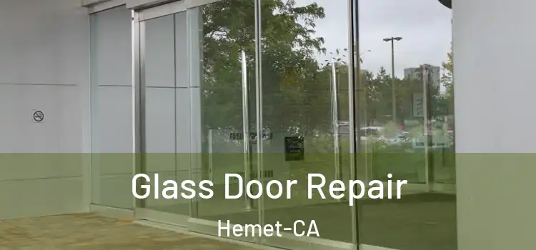  Glass Door Repair Hemet-CA