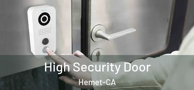 High Security Door Hemet-CA